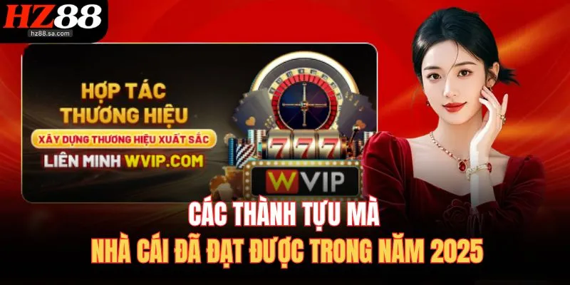 Các thành tựu mà nhà cái đã đạt được trong năm 2025