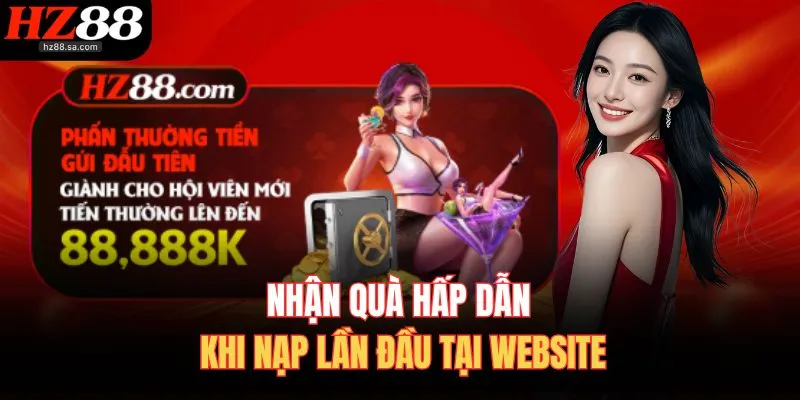 Nhận quà hấp dẫn khi nạp lần đầu tại website
