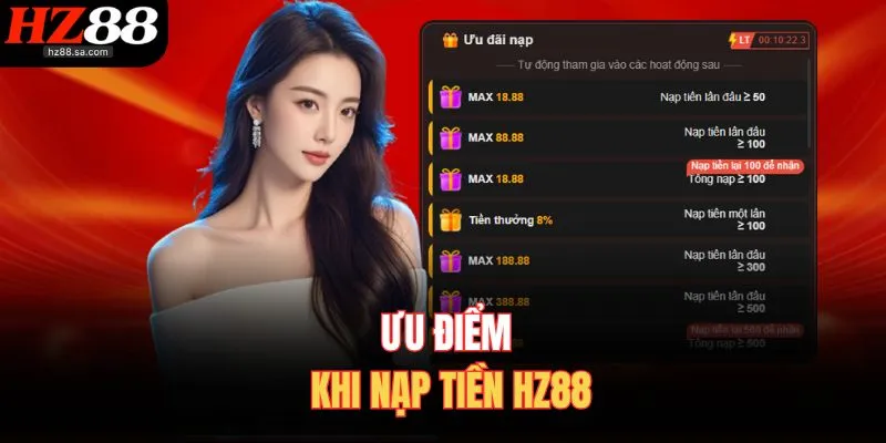 Ưu điểm khi nạp tiền HZ88